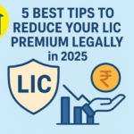 Reduce LIC Premium Legally in 2025